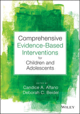 Comprehensive Evidence Based Interventions for Children and Adolescents: 1st Edition