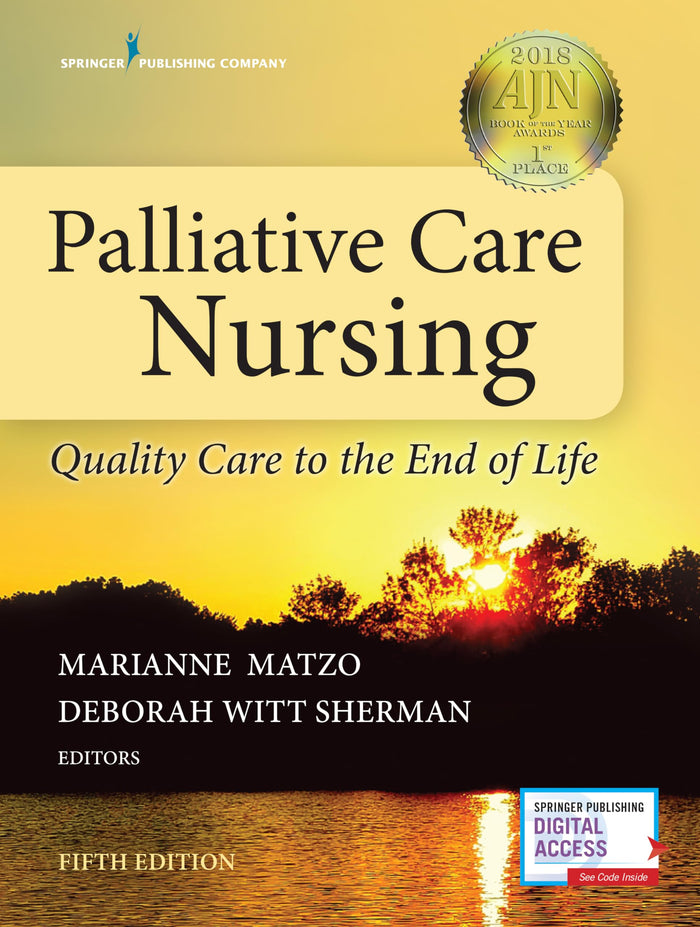 Palliative Care Nursing: Quality Care to the End of Life, Fifth Edition - New Chapter Included - Instructor Resources