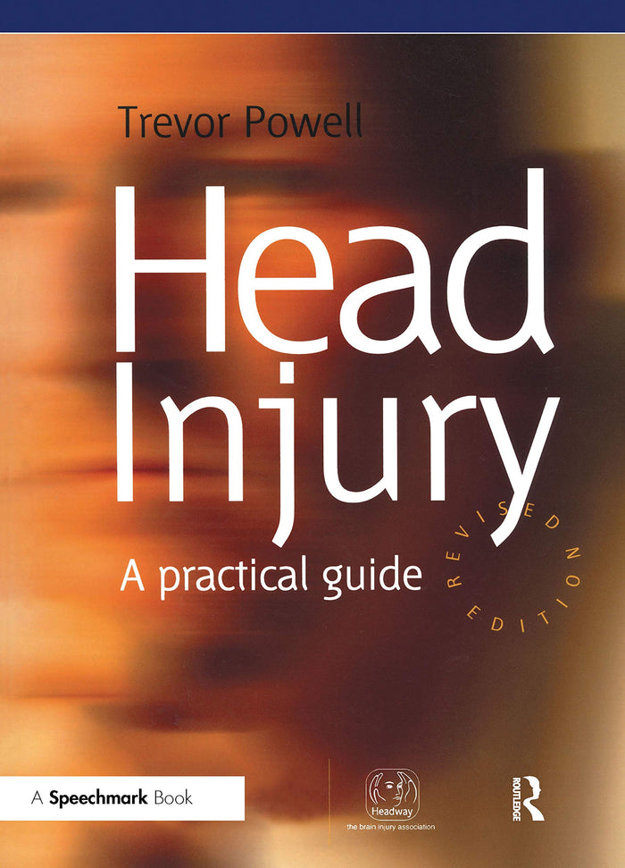 Head Injury: A Practical Guide (Speechmark Editions)