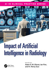 The Impact of Artificial Intelligence in Radiology (AI in Clinical Practice): 1st Edition