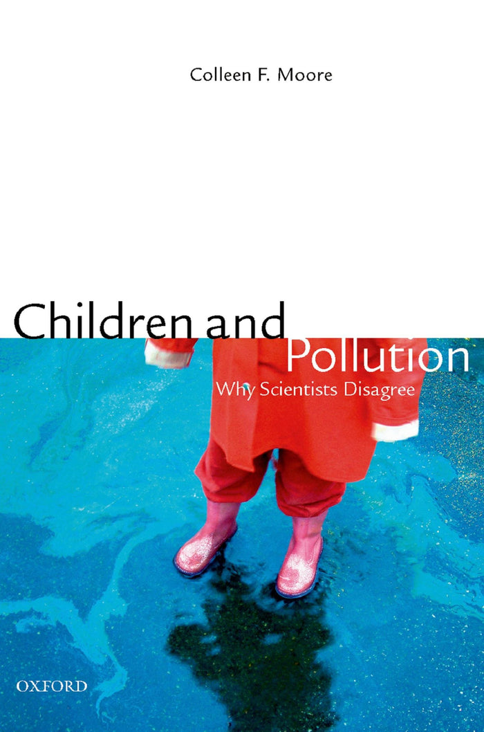 Silent Scourge: Children, Pollution, and Why Scientists Disagree