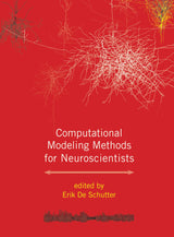 Computational Modeling Methods for Neuroscientists (Computational Neuroscience Series): 1st Edition