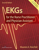 EKGs for the Nurse Practitioner and Physician Assistant: Second Edition