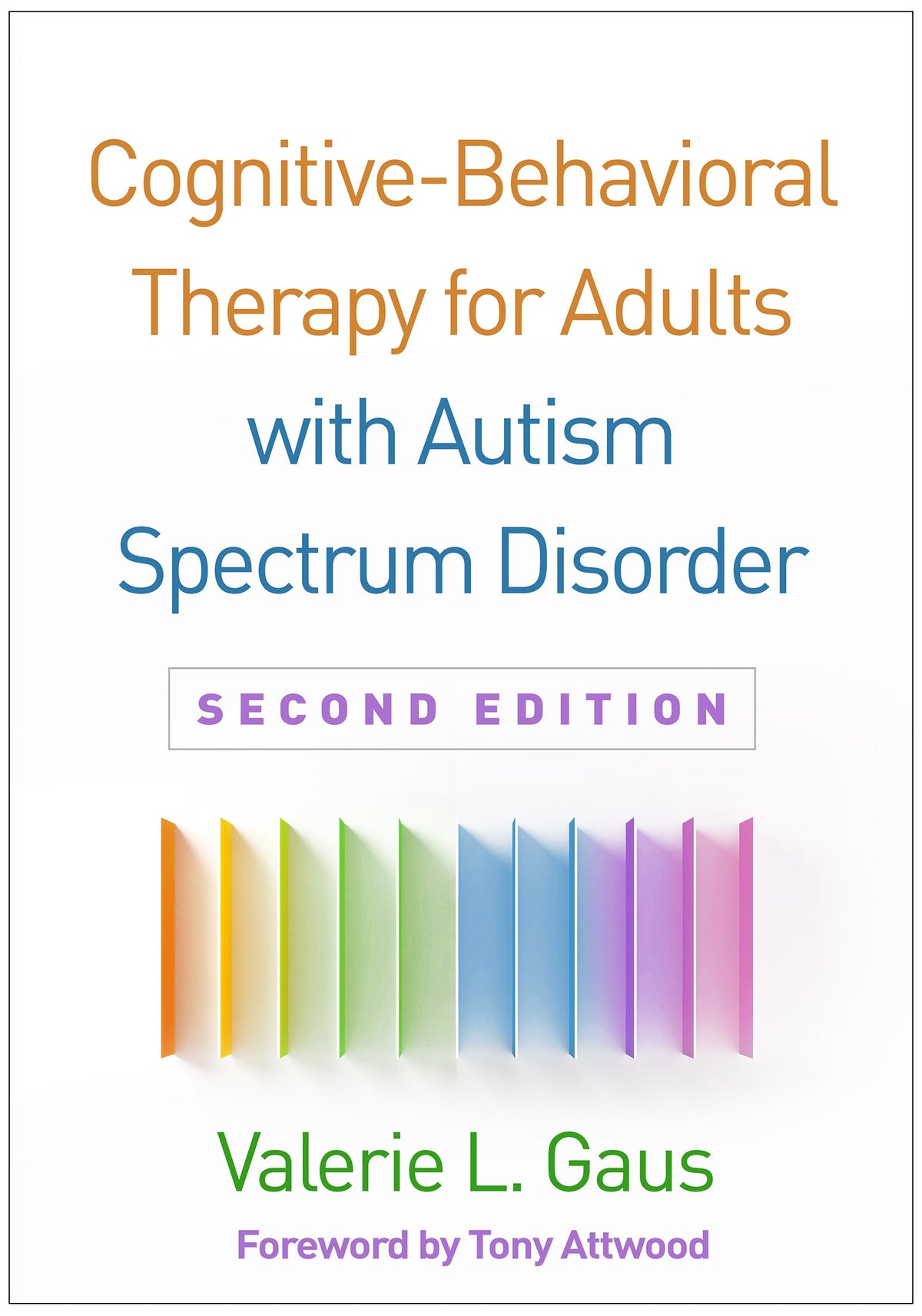 Cognitive-Behavioral Therapy for Adults with Autism Spectrum Disorder: Second Edition