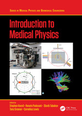 Introduction to Medical Physics (Series in Medical Physics and Biomedical Engineering): 1st Edition
