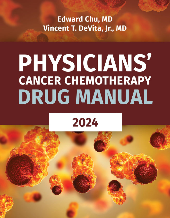 Physicians' Cancer Chemotherapy Drug Manual 2024: 24th Edition