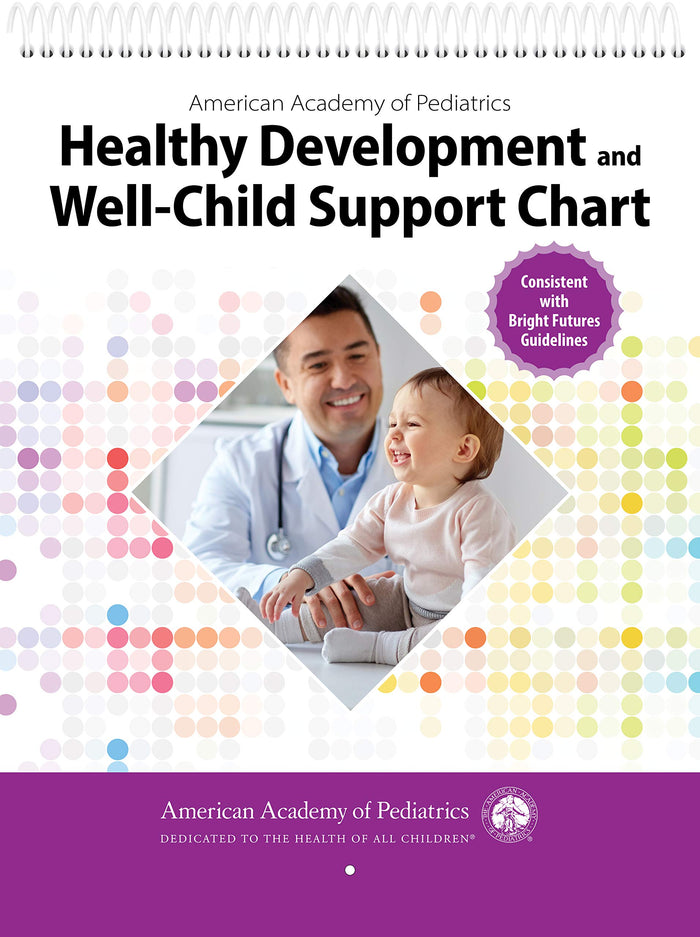 AAP Healthy Development and Well-Child Support Chart: 1st Edition