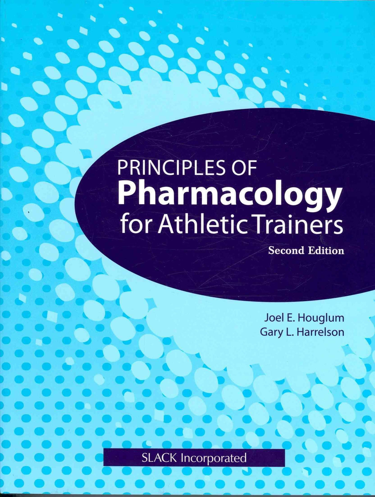 Principles of Pharmacology for Athletic Trainers: 2nd Edition