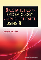 Biostatistics for Epidemiology and Public Health Using R: 1st Edition