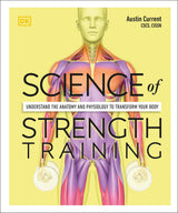 Science of Strength Training: Understand the anatomy and physiology to transform your body (The Science of Fitness): Paperback – International Edition, May 4, 2021