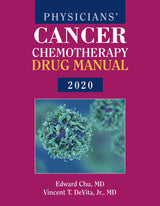 Physicians' Cancer Chemotherapy Drug Manual 2020: 20th Edition
