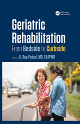 Geriatric Rehabilitation: From Bedside to Curbside (Rehabilitation Science in Practice Series)