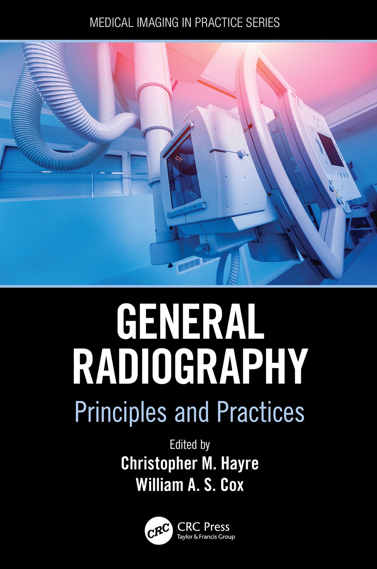 General Radiography (Medical Imaging in Practice): 1st Edition
