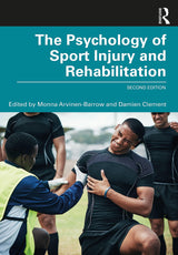 The Psychology of Sport Injury and Rehabilitation: 2nd Edition
