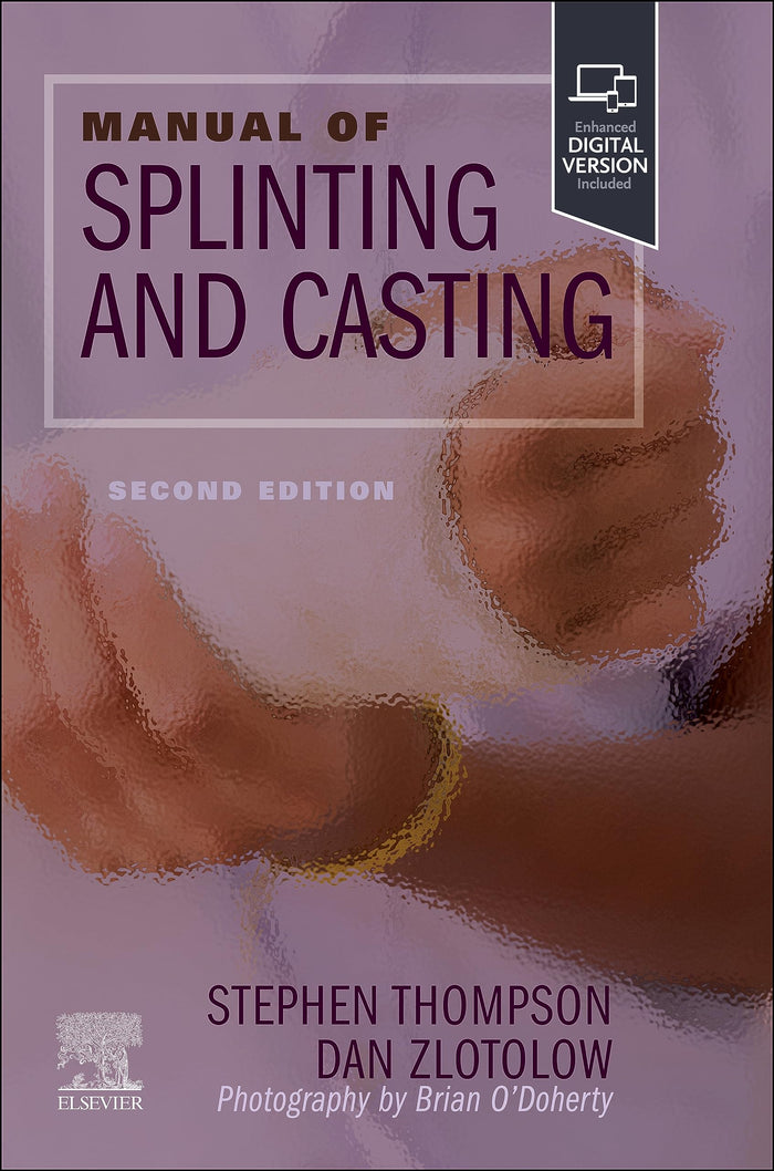 Manual of Splinting and Casting: 2nd Edition