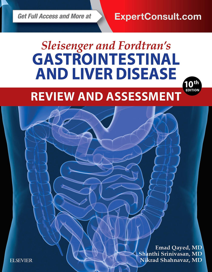 Sleisenger and Fordtran's Gastrointestinal and Liver Disease Review and Assessment: 10th Edition
