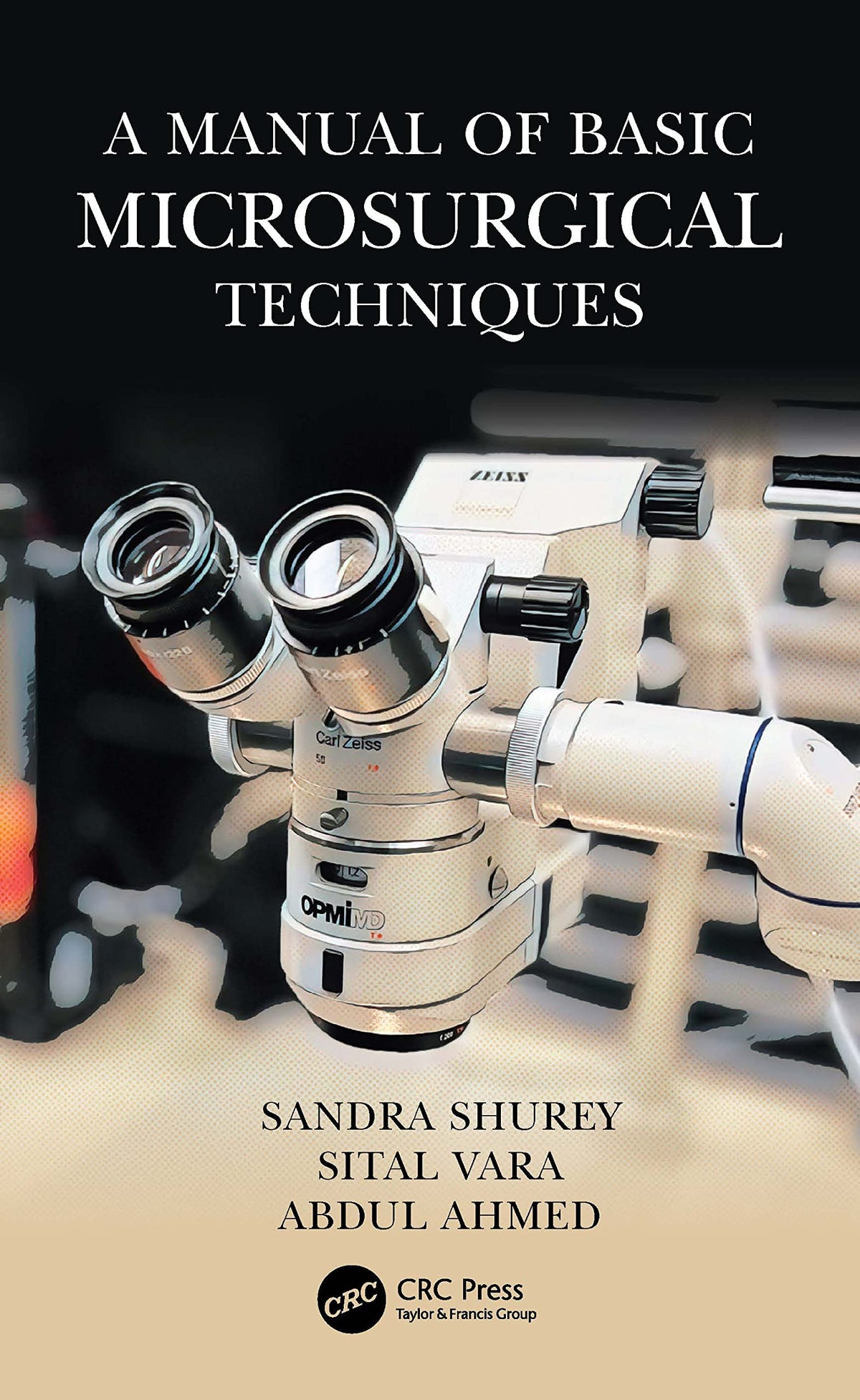 A Manual of Basic Microsurgical Techniques: 1st Edition