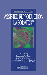 Handbook of the Assisted Reproduction Laboratory: 1st Edition