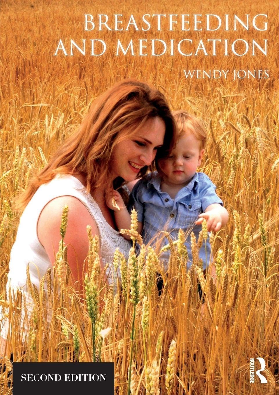Breastfeeding and Medication: 2nd Edition