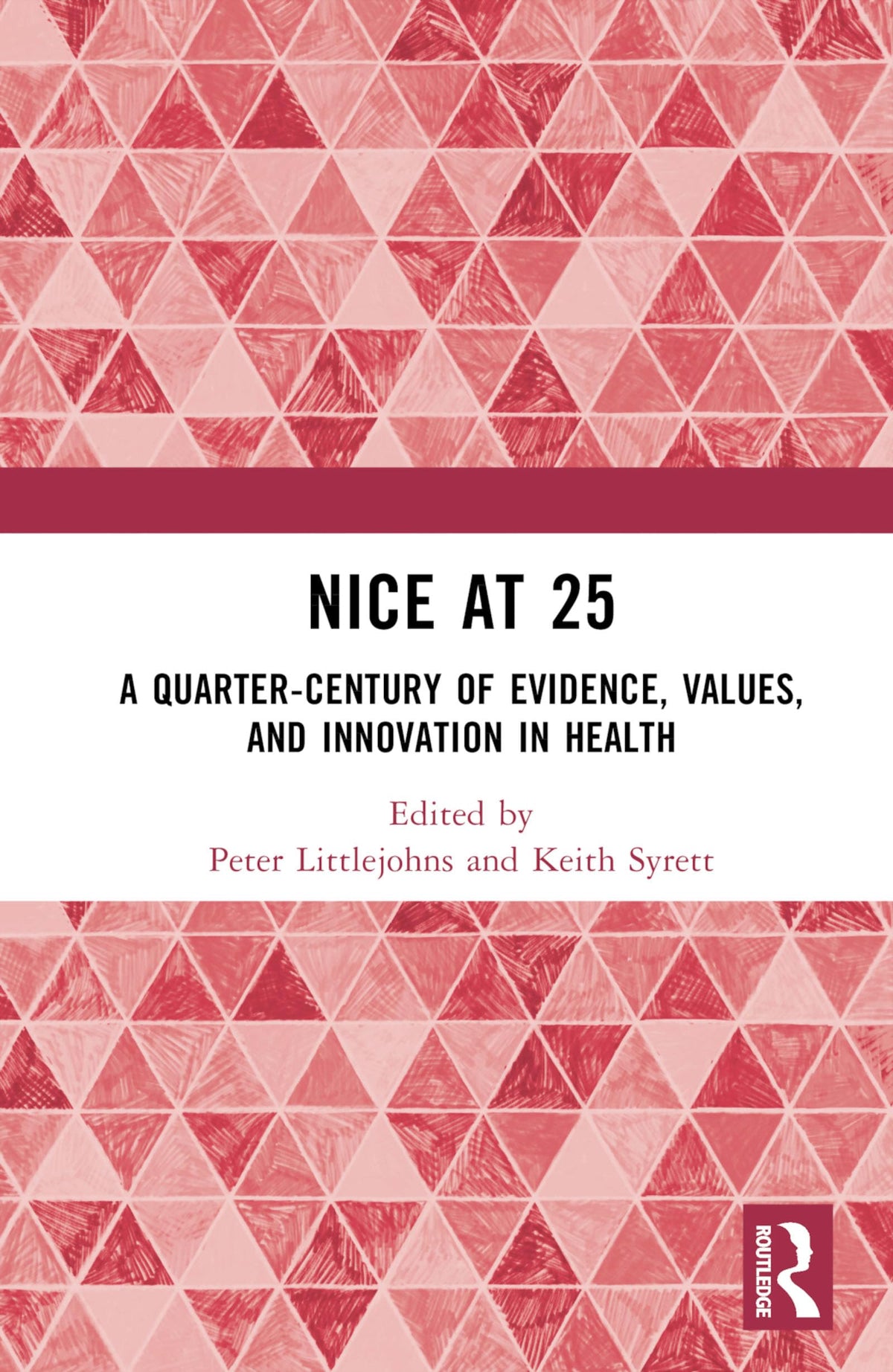 NICE at 25: A quarter-century of evidence, values, and innovation in health