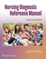 Nursing Diagnosis Reference Manual: Twelfth Edition