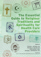 The Essential Guide to Religious Traditions and Spirituality for Health Care Providers