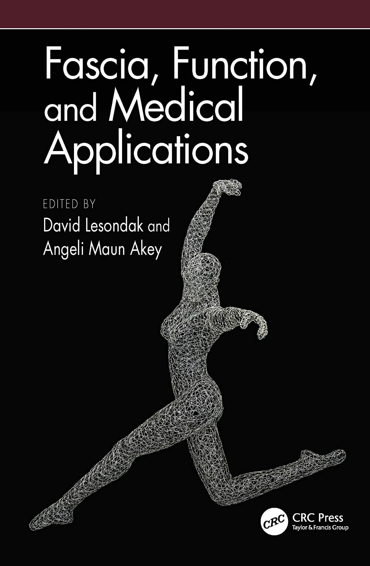 Fascia, Function, and Medical Applications: 1st Edition