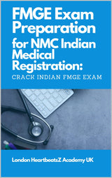 FMGE Exam Preparation for NMC Indian Medical Registration: Crack Indian FMG exam