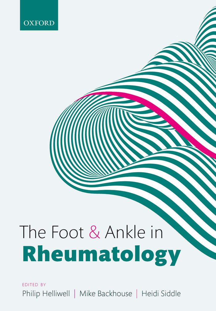 The Foot and Ankle in Rheumatology: 1st Edition