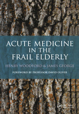 Acute Medicine in the Frail Elderly: 1st Edition