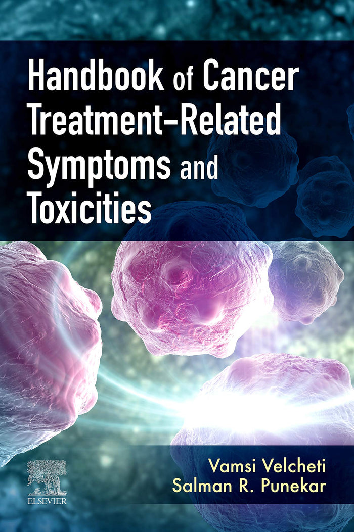 Handbook of Cancer Treatment-Related Symptoms and Toxicities E-Book: 1st Edition
