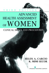 Advanced Health Assessment of Women, Third Edition: Clinical Skills and Procedures (Advanced Health Assessment of Women: Clinical Skills and Pro)