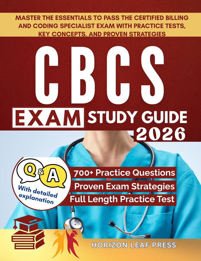 CBCS EXAM STUDY GUIDE: Master the Essentials to Pass the Certified Billing and Coding Specialist Exam with Practice Tests, Key Concepts, and Proven Strategies: [Print Replica] Kindle Edition