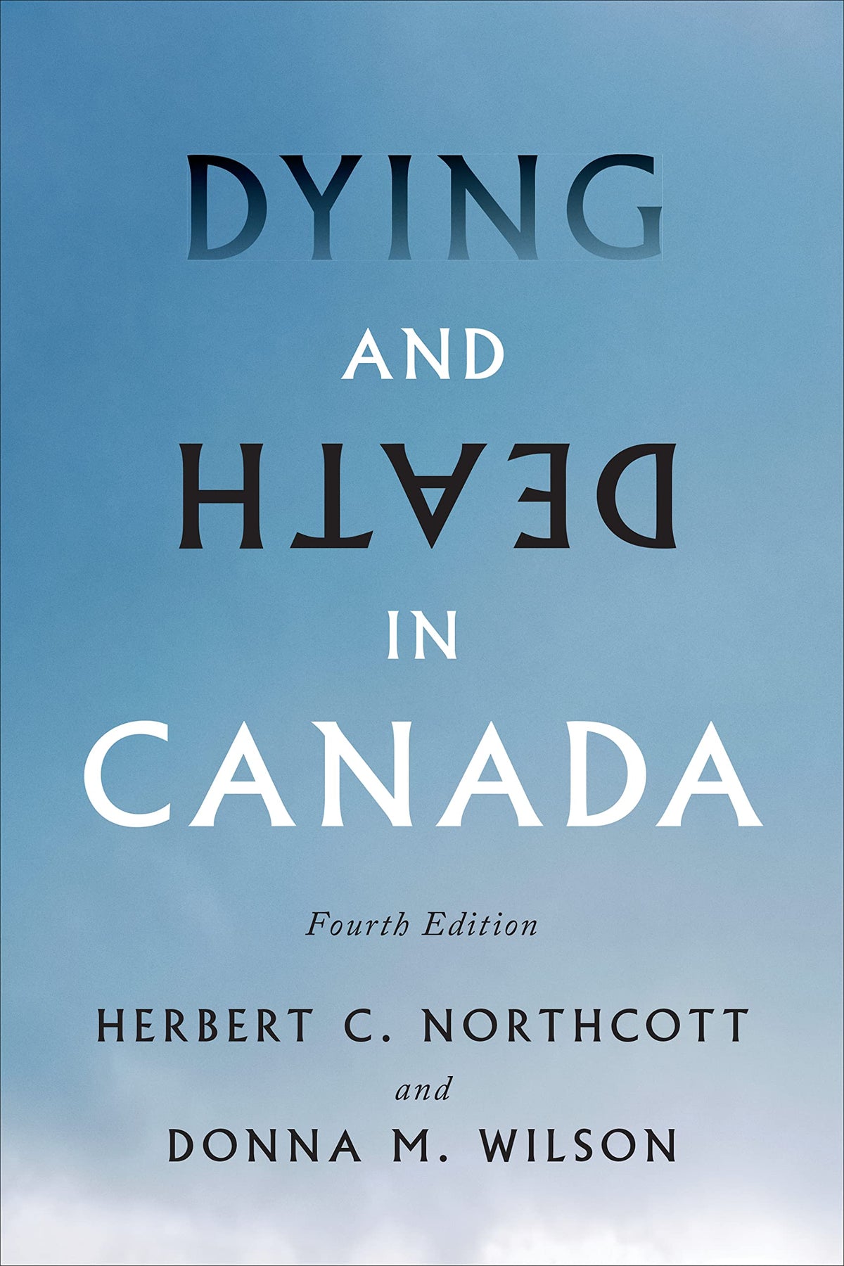 Dying and Death in Canada, Fourth Edition: Kindle Edition