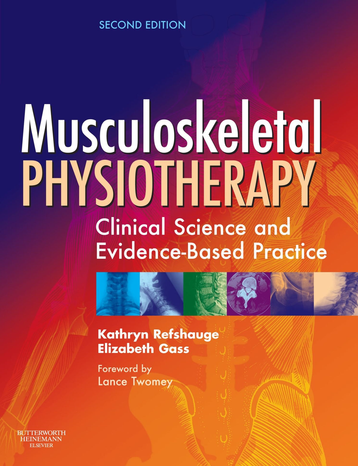 Musculoskeletal Physiotherapy: Its Clinical Science and Evidence-Based Practice