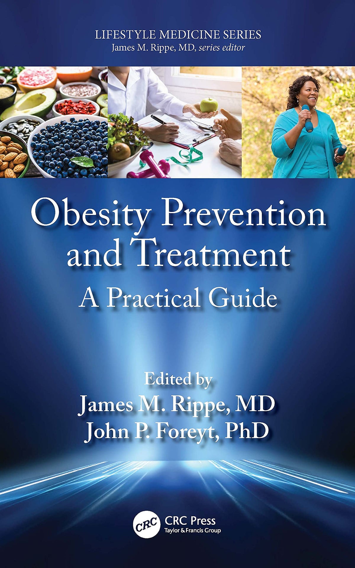 Obesity Prevention and Treatment (Lifestyle Medicine): 1st Edition