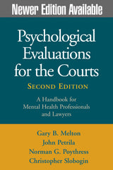 Psychological Evaluations for the Courts: A Handbook for Mental Health Professionals and Lawyers, Second Edition