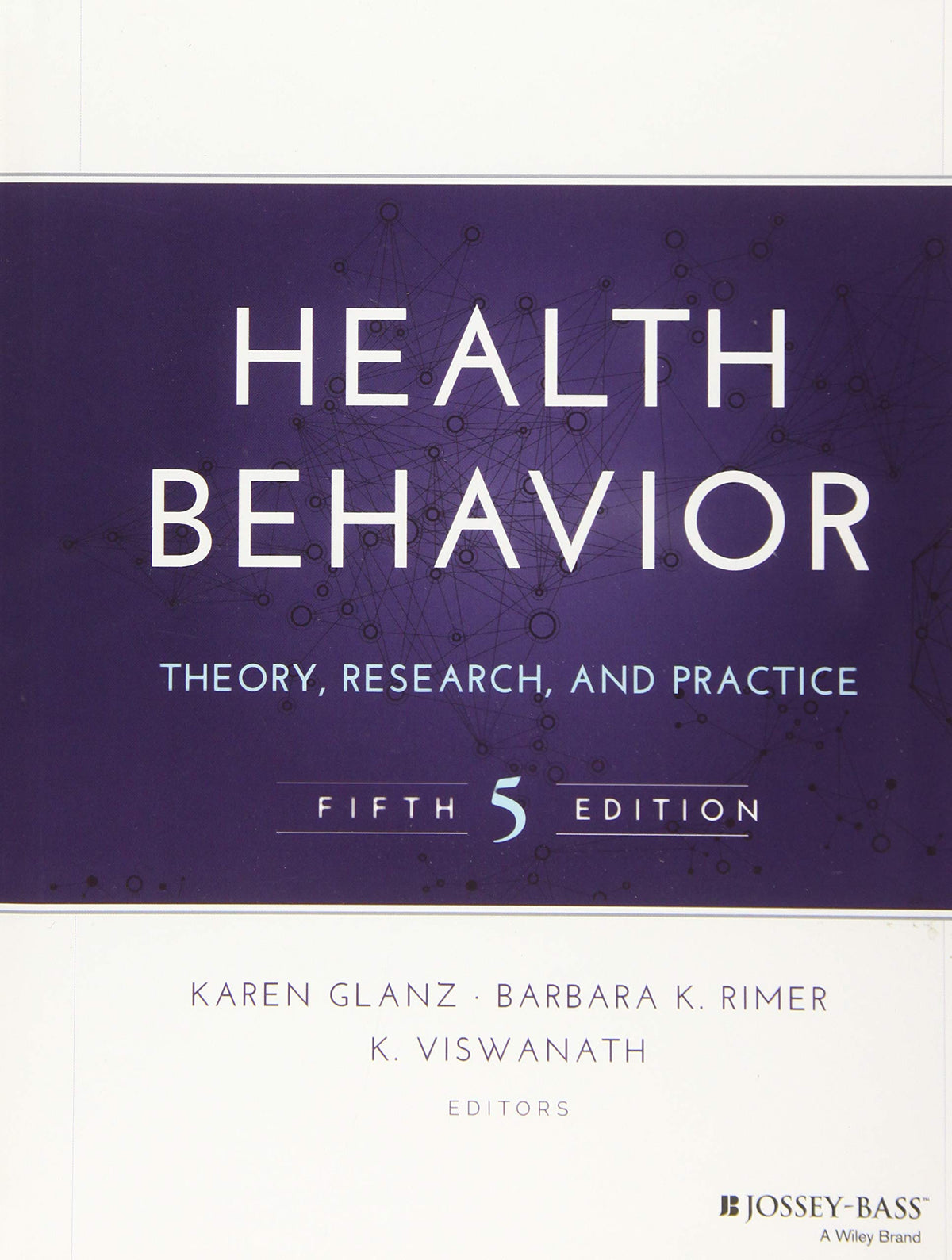 Health Behavior: Theory, Research, and Practice (Jossey-Bass Public Health)