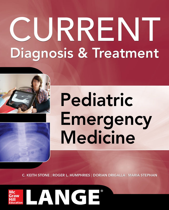 LANGE Current Diagnosis and Treatment Pediatric Emergency Medicine (LANGE CURRENT Series): 1st Edition