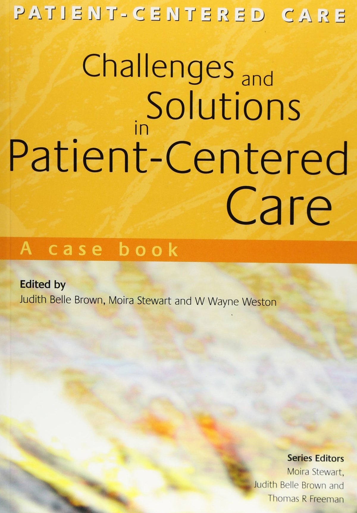 Challenges and Solutions in Patient-Centered Care: A Case Book