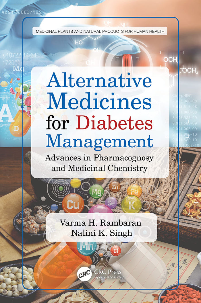Alternative Medicines for Diabetes Management (Medicinal Plants and Natural Products for Human Health): 1st Edition