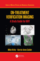 On-Treatment Verification Imaging: A for IGRT (Series in Medical Physics and Biomedical Engineering)
