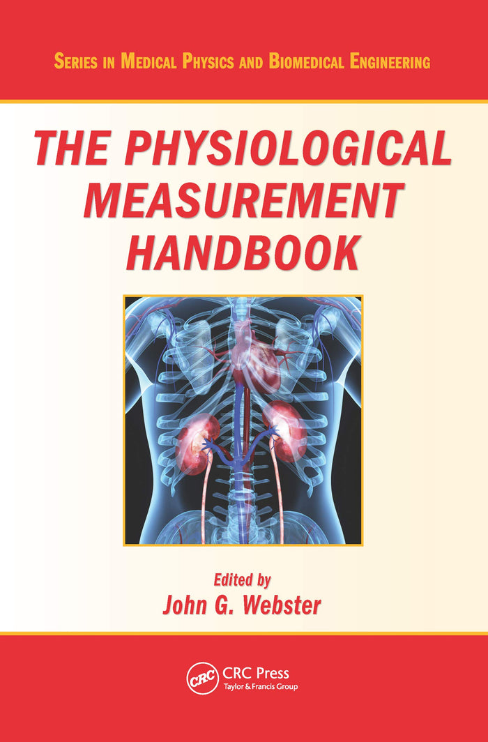 The Physiological Measurement Handbook (Series in Medical Physics and Biomedical Engineering): 1st Edition, Kindle Edition