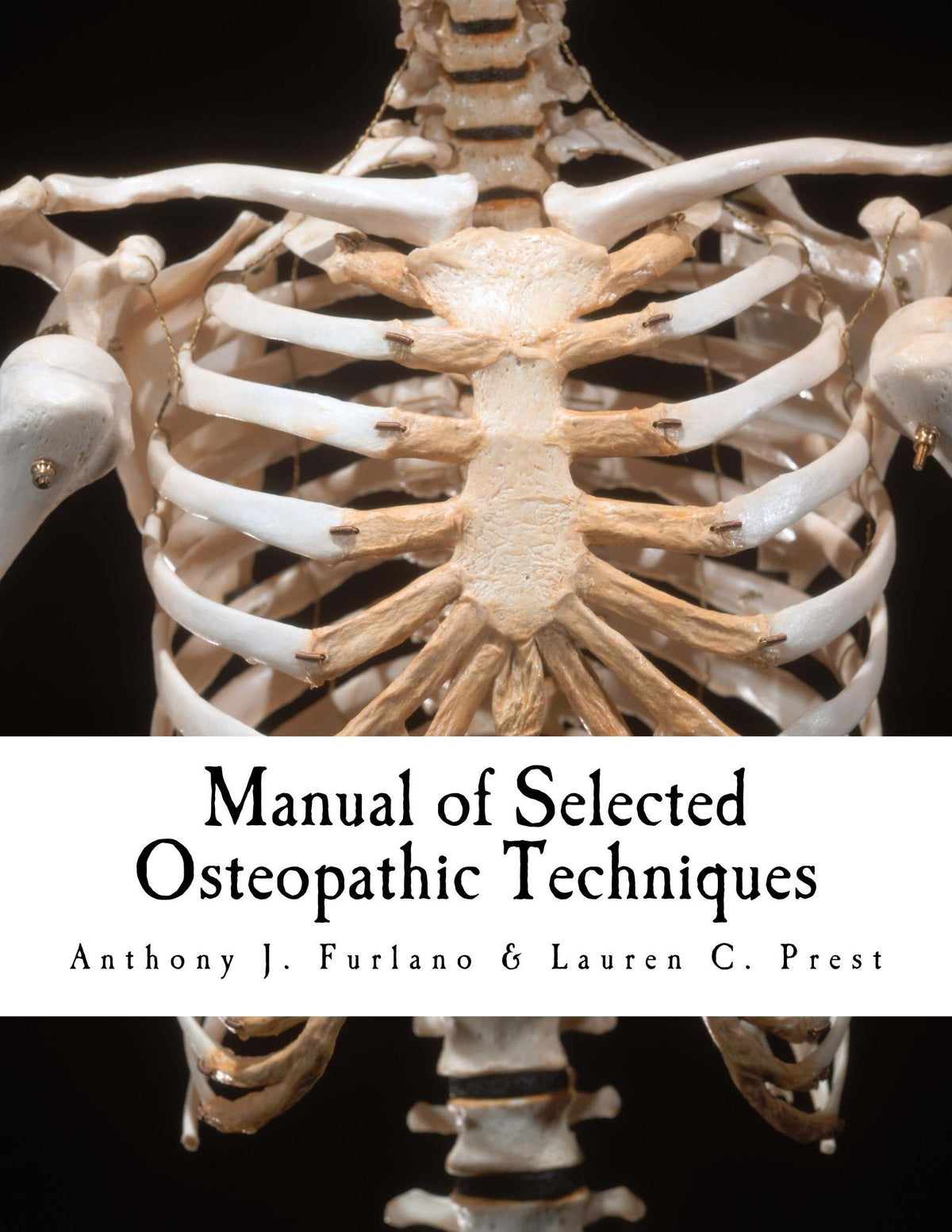 Manual of Selected Osteopathic Techniques: 1st Edition