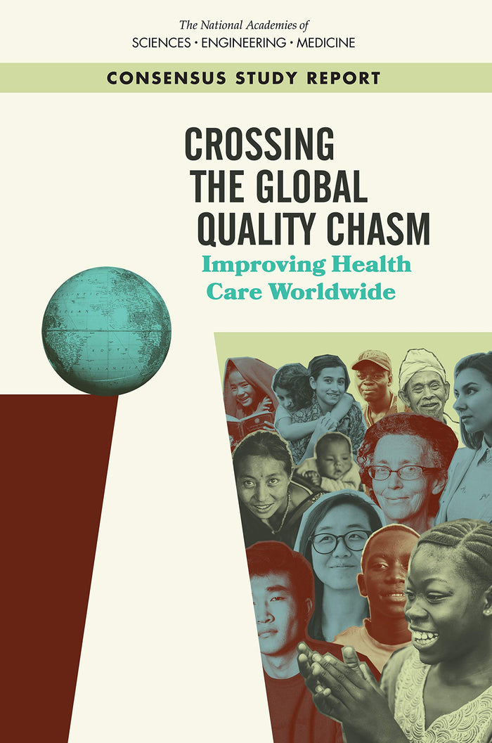Crossing the Global Quality Chasm: Improving Health Care Worldwide: Kindle Edition