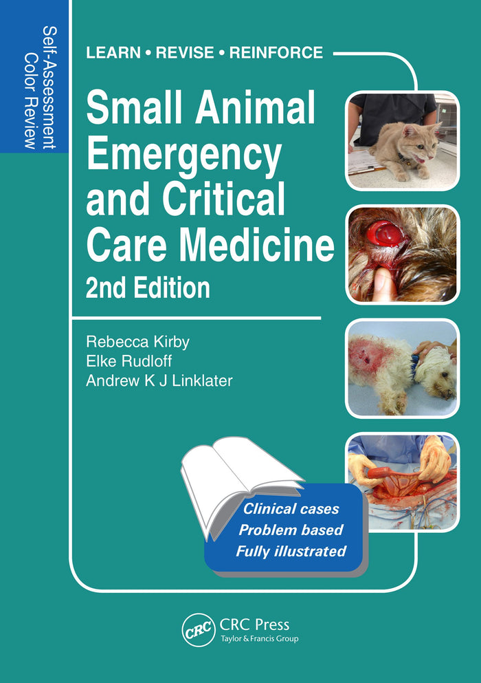 Small Animal Emergency and Critical Care Medicine: Self-Assessment Color Review, Second Edition (Veterinary Self-Assessment Color Review Series): 2nd Edition, Kindle Edition