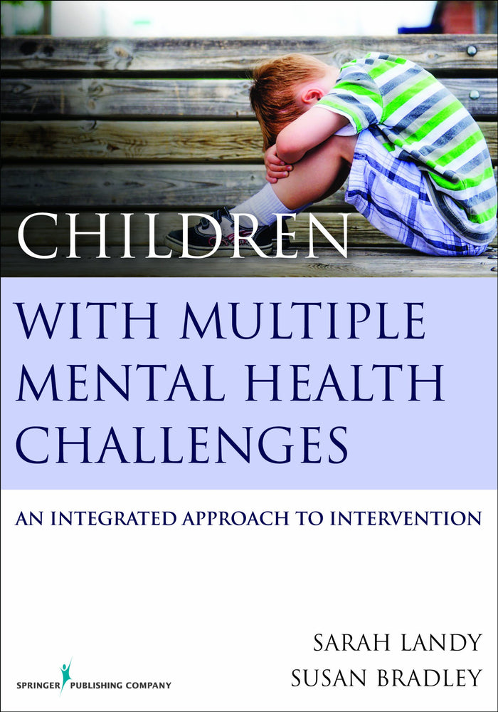 Children With Multiple Mental Health Challenges: An Integrated Approach to Intervention