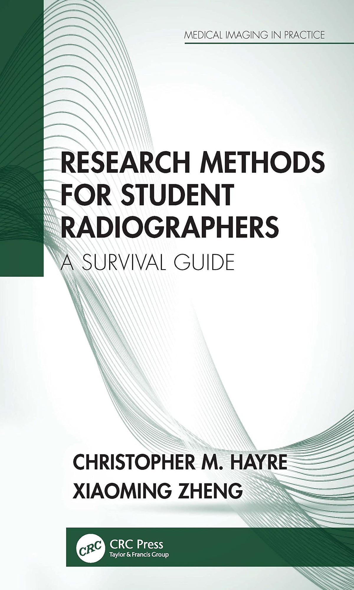 Research Methods for Student Radiographers (Medical Imaging in Practice): 1st Edition