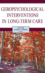 Geropsychological Interventions in Long-Term Care: First Edition