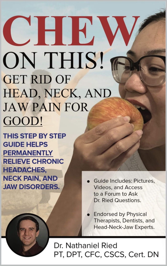 CHEW ON THIS! GET RID OF HEAD, NECK, AND JAW PAIN FOR GOOD!